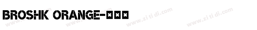 BroshK Orange字体转换